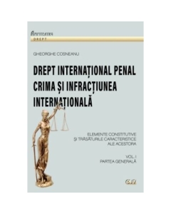 Drept international penal volumul 1 - Gheorghe Cosneanu