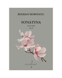 Sonatina pentru Pian Op. 22 - Bogdan Moroianu