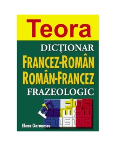 Dictionar frazeologic francez-roman roman-francez