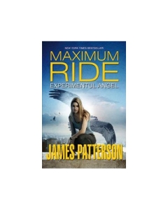 Experimentul Angel. Maximum Ride volumul 1 - James Patterson