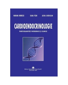 Cardioendocrinologie. Particularitati patogenice si clinice - Adina Ghemigian