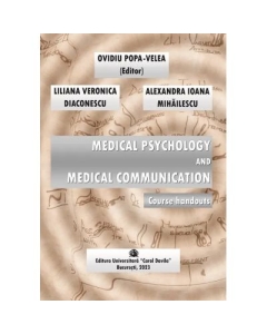 Medical psychology and medical communication. Course handouts - Ovidiu Popa-Velea