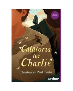 Calatoria lui Charlie - Christopher Paul Curtis