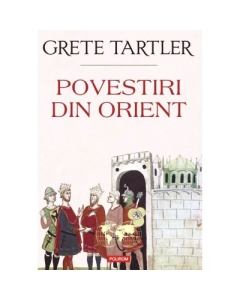 Povestiri din Orient - Grete Tartler