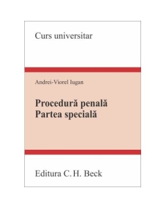 Procedura penala. Partea speciala - Andrei Viorel Iugan