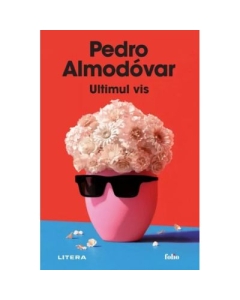 Ultimul vis - Pedro Almodovar