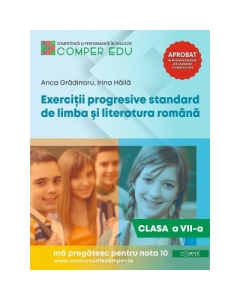 Exercitii progresive standard de limba si literatura romana clasa a 7-a - Anca Gradinaru