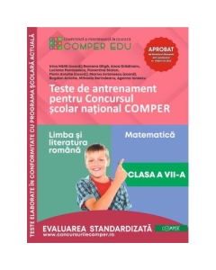 Teste de antrenament pentru Concursul scolar national COMPER Limba si literatura romana. Matematica. Clasa 7 - Bogdan Antohe