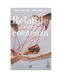Relatiile care conteaza - John Gottman
