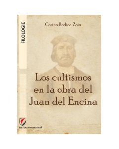 Los cultismos en la obra del Juan del Encina - Corina Rodica Zoia