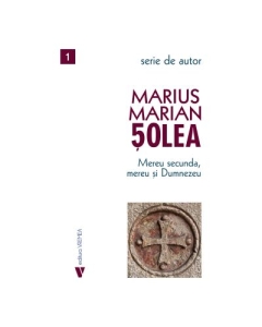 Mereu secunda mereu si Dumnezeu - Marius Marian Solea