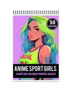 Carte de colorat pentru adulti. 50 de ilustratii Anime Sports Girls