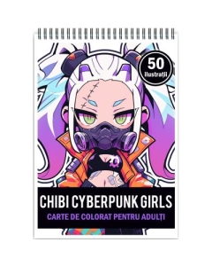 Carte de colorat pentru adulti 50 de ilustratii Chibi Cyberpunk Girls