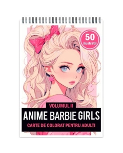 Carte de colorat pentru adulti 50 de ilustratii Anime Barbie Girls Volumul 2