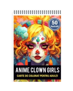Carte de colorat pentru adulti 50 de ilustratii Anime Clown Girls