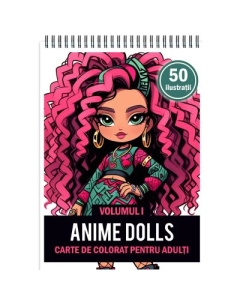 Carte de colorat pentru adulti 50 de ilustratii Anime Dolls Volumul 1