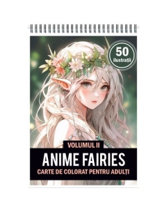 Carte de colorat pentru adulti 50 de ilustratii Anime Fairies Volumul 2