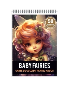 Carte de colorat pentru adulti 50 de ilustratii Baby Fairies
