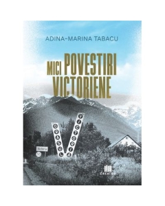 Mici povestiri victoriene - Adina-Marina Tabacu