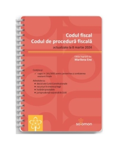 Codul fiscal si Codul de procedura fiscala. Editie spiralata actualizate la 8 martie 2024 - Marilena Ene