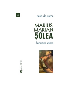 Semantice umbre - Marius Marian Solea