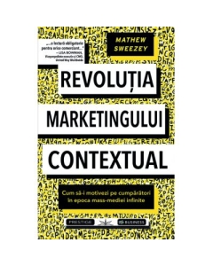 Revolutia Marketingului contextual - Mathew Sweezey