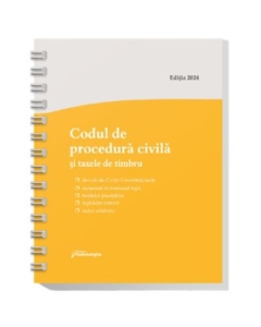 Codul de procedura civila si taxele de timbru. Actualizat la 15 mai 2024 - spiralat
