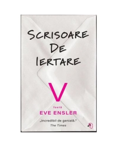 Scrisoare de iertare - V fosta Eve Ensler