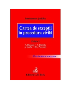 Cartea de exceptii in procedura civila. Editia 3 - Alexandru Bleoanca