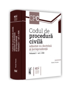 Codul de procedura civila adnotat cu doctrina si jurisprudenta. Volumul 1 - art. 1-526 - Viorel Terzea