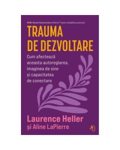 Trauma de dezvoltare - Laurence Heller