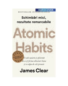 Atomic Habits. Editie cartonata de colectie - James Clear