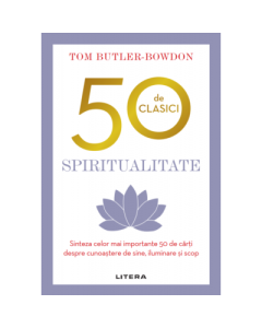 50 de clasici. Spiritualitate - Tom Butler Bowdon