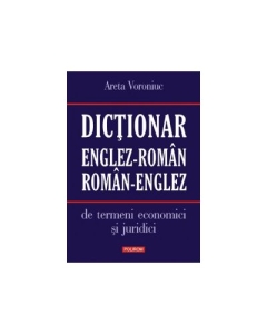 Dictionar englez-roman / roman-englez de termeni economici si juridici - Areta Voroniuc