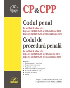 Codul penal. Codul de procedura penala. Editia a 33-a actualizata la 7 iule 2024 - Petrut Ciobanu