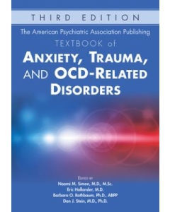 The American Psychiatric Association Publishing Textbook of Anxiety, Trauma