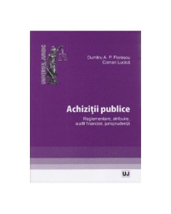 Achizitii publice - Dumitru A. P. Florescu, Lucica Coman