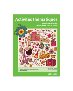 Activites thematiques. Exercitii de vocabular. Clasa 5-6 - Gina Belabed