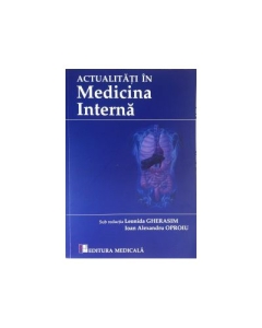 Actualitati in Medicina Interna- Leonida Gherasim, Ioan Alexandru Oproiu