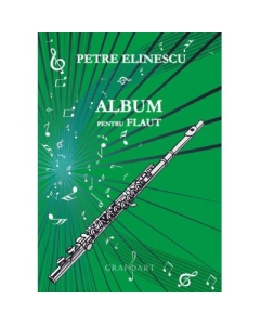 Album pentru flaut - Petre Elinescu