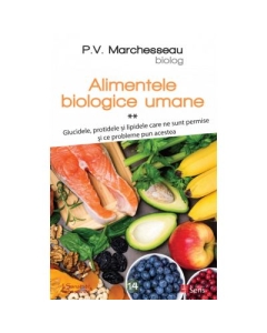 Alimentele biologice umane, vol. 2 - P. V. Marchesseau