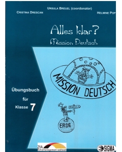 Alles klar? Mission Deutsch, auxiliar Germana L1, cls. a VII-a - Ursula Breuel