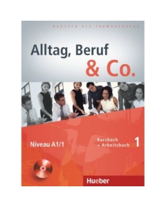 Alltag, Beruf & Co. 1, Kursbuch + Arbeitsbuch + CD - Dr. Norbert Becker, Dr. Jorg Braunert