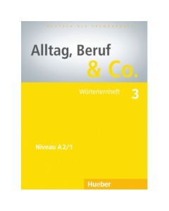Alltag, Beruf & Co. 3, Worterlernheft - Norbert Becker