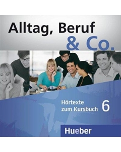 Alltag, Beruf & Co. 6, 2 CDs zum Kursbuch - Norbert Becker