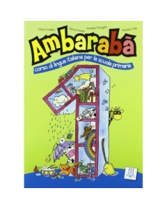 Ambarabà 1. Libro per l’alunno (libro + 2 CD audio)/Ambarabà 1. Cartea elevului (carte + 2 CD-uri audio) - Chiara Codato