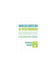 Analiza datelor si gestionarea informatica a resurselor umane - Cornelia Maxim