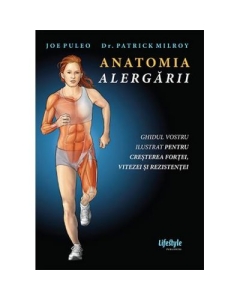 Anatomia alergarii - Joe Puleo, Dr. Patrick Milroy
