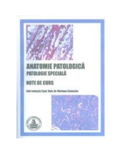 Anatomie patologica. Patologie speciala. Note de curs - Mariana Costache