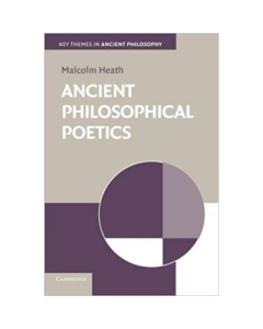 Ancient Philosophical Poetics - Malcolm Heath